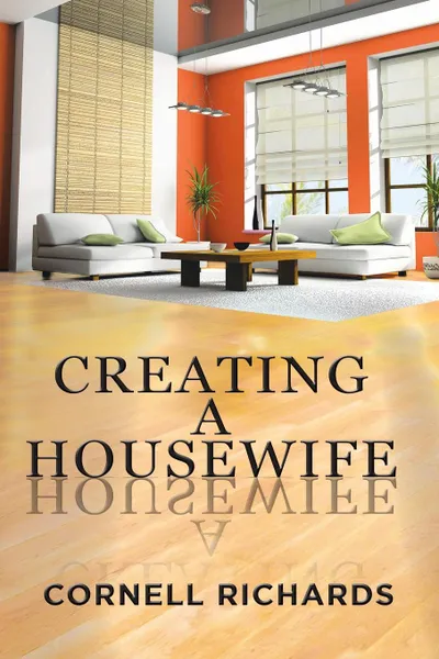 Обложка книги Creating a Housewife, Cornell Richards