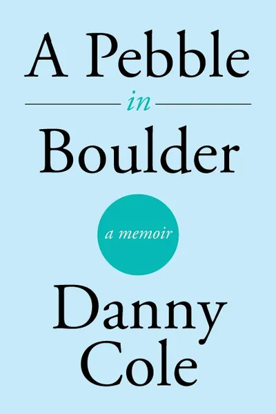 Обложка книги A Pebble in Boulder, Danny Cole
