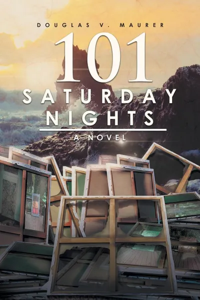 Обложка книги 101 Saturday Nights. A Novel, Douglas V. Maurer