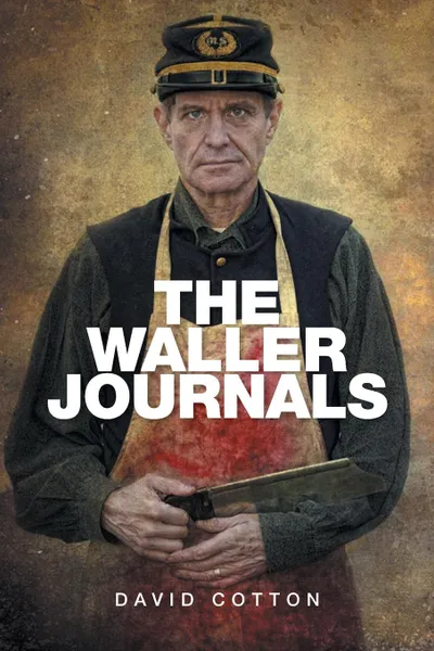 Обложка книги The Waller Journals, David Cotton