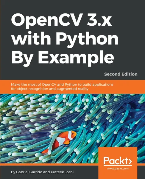 Обложка книги OpenCV 3.x with Python By Example, Gabriel Garrido, Prateek Joshi