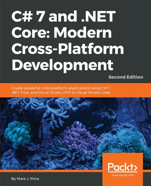 Обложка книги C# 7 and .NET Core. Modern Cross-Platform Development, Mark J Price