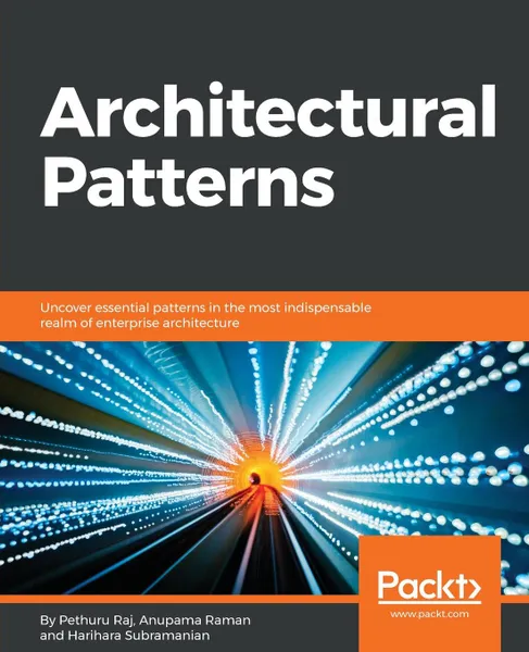 Обложка книги Architectural Patterns, Pethuru Raj, Anupama Raman, Harihara Subramanian