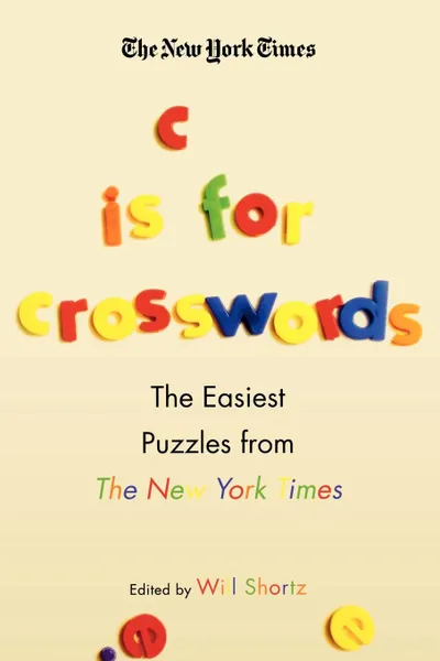 Обложка книги The New York Times C Is for Crosswords, Will Shortz