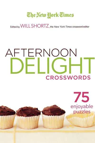 Обложка книги The New York Times Afternoon Delight Crosswords, Will Shortz