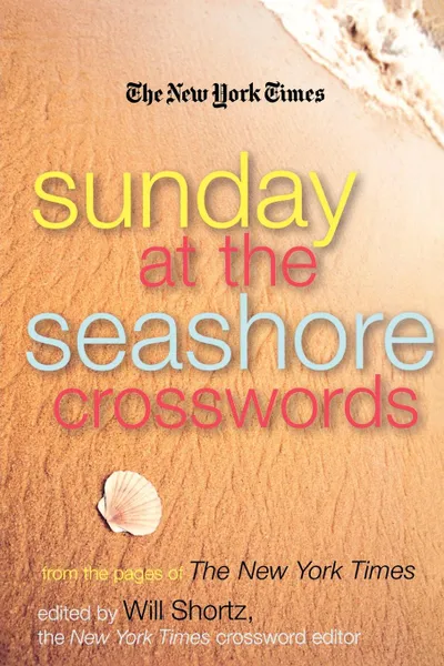 Обложка книги The New York Times Sunday at the Seashore Crosswords, The New York Times