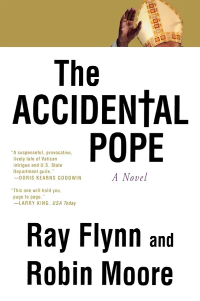 Обложка книги The Accidental Pope, Raymond Flynn, Robin Moore