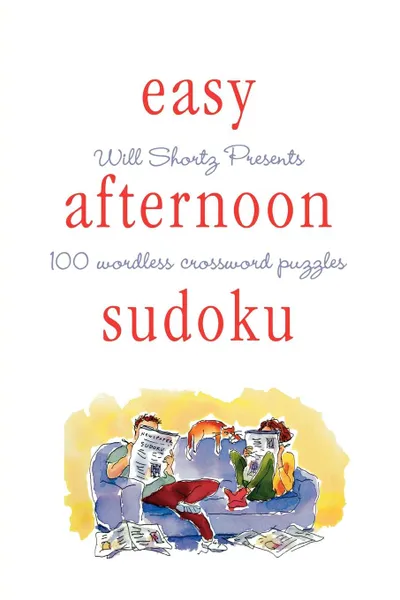 Обложка книги Will Shortz Presents Easy Afternoon Sudoku, Will Shortz