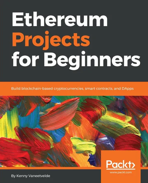 Обложка книги Ethereum Projects for Beginners, Kenny Vaneetvelde