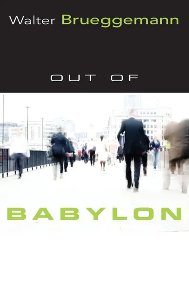 Обложка книги Out of Babylon, Walter Brueggemann