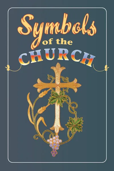 Обложка книги Symbols of the Church, Abingdon Press
