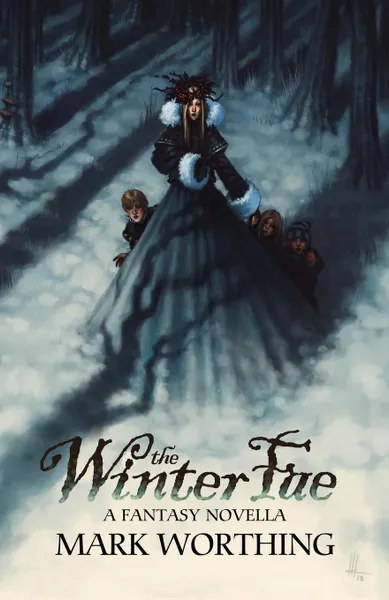 Обложка книги The Winter Fae. A Fantasy Novella, Mark Worthing