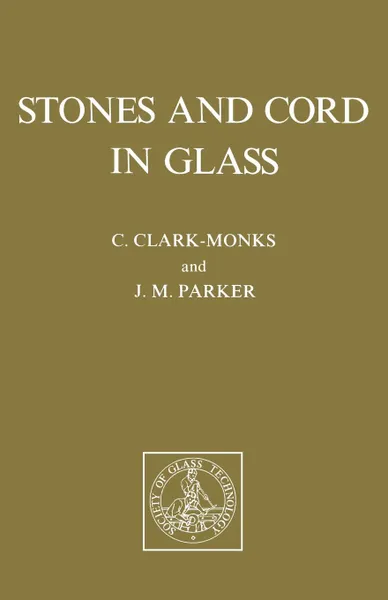 Обложка книги Stones and Cord in Glass, C. Clark-Monks, J. M. Parker