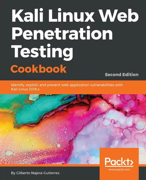 Обложка книги Kali Linux Web Penetration Testing Cookbook -  Second Edition, Gilberto Najera Gutierrez