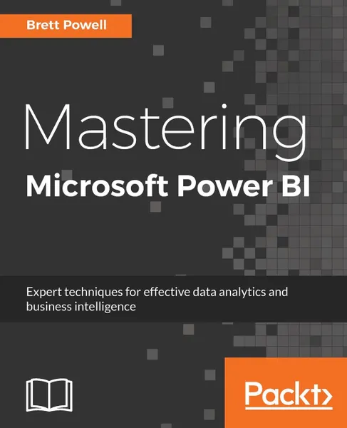 Обложка книги Mastering Microsoft Power BI, Brett Powell