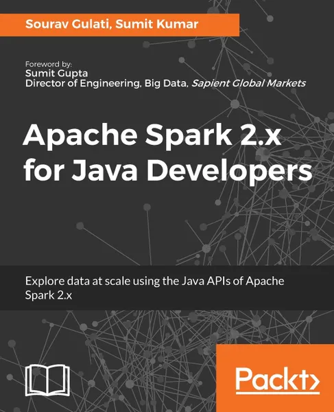 Обложка книги Apache Spark 2.x for Java Developers, Sourav Gulati, Sumit Kumar