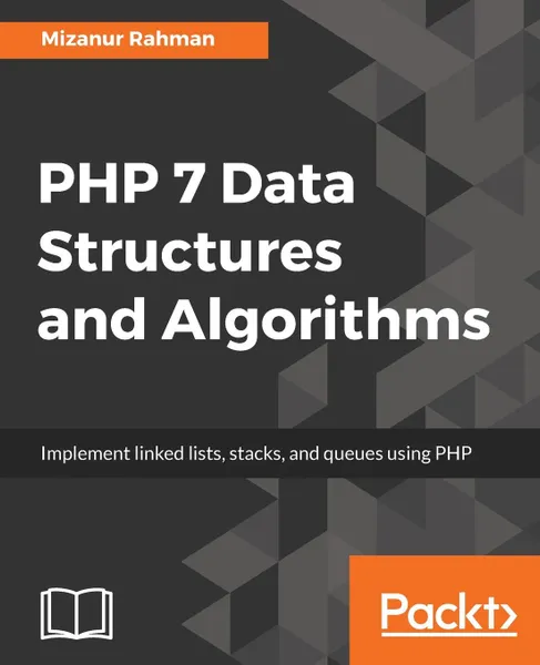 Обложка книги PHP 7 Data Structures and Algorithms, Mizanur Rahman