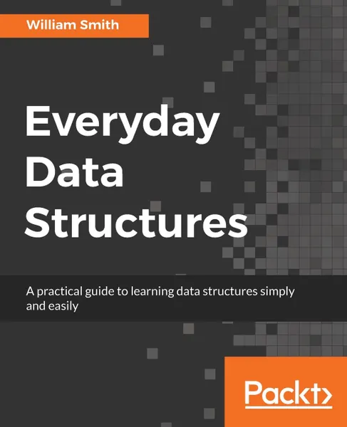 Обложка книги Everyday Data Structures, William Smith