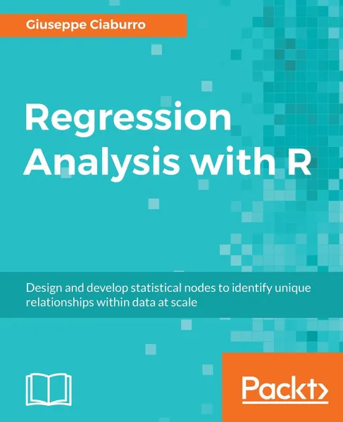 Обложка книги Regression Analysis with R, Giuseppe Ciaburro