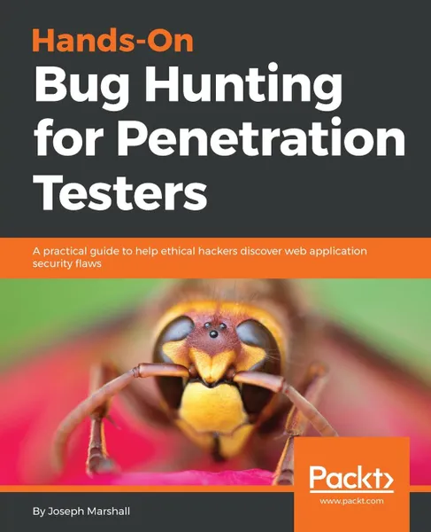 Обложка книги Hands-On Bug Hunting for Penetration Testers, Joseph Marshall