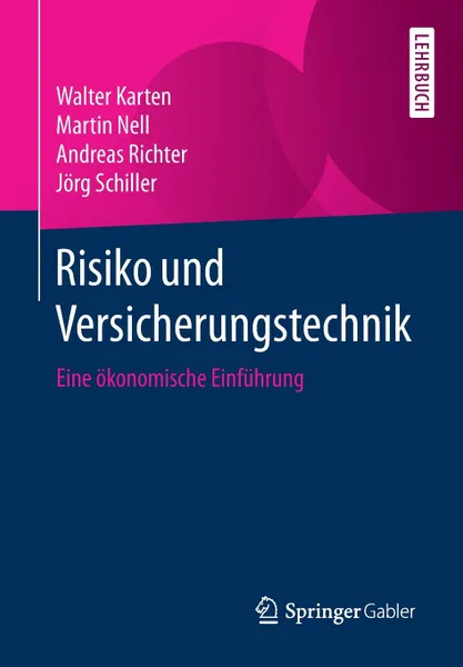 Обложка книги Risiko und Versicherungstechnik. Eine okonomische Einfuhrung, Walter Karten, Martin Nell, Andreas Richter