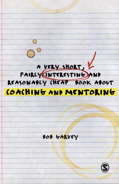 Обложка книги A Very Short, Fairly Interesting and Reasonably Cheap Book About Coaching and Mentoring, Bob Garvey