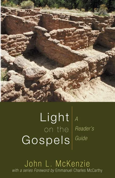 Обложка книги Light on the Gospels. A Reader's Guide, John L. McKenzie