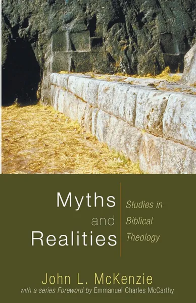 Обложка книги Myths and Realities. Studies in Biblical Theology, John L. McKenzie