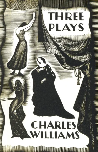 Обложка книги Three Plays. The Early Metaphysical Plays of Charles Williams, Charles Williams