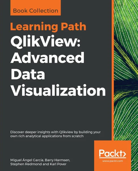 Обложка книги QlikView. Advanced Data Visualization, Miguel Ángel García, Barry Harmsen, Stephen Redmond