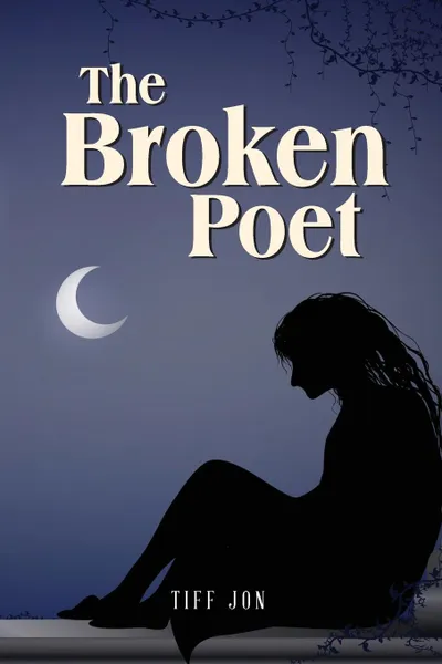 Обложка книги The Broken Poet, Tiff Jon