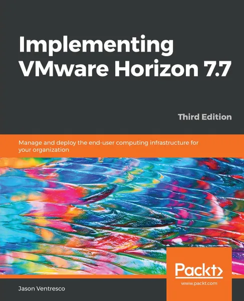 Обложка книги Implementing VMware Horizon 7.7, Jason Ventresco