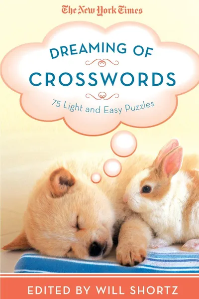 Обложка книги New York Times Dreaming of Crosswords, THE NEW YORK TIMES