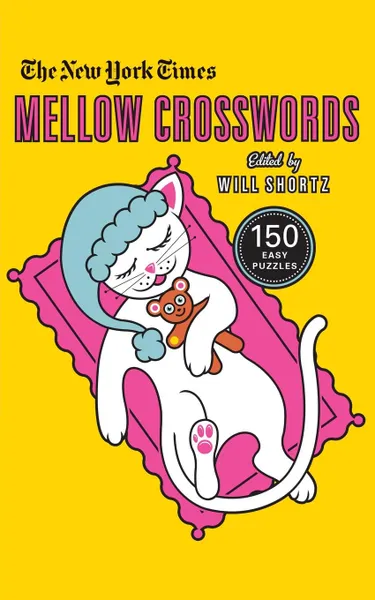 Обложка книги New York Times Mellow Crosswords, WILL SHORTZ