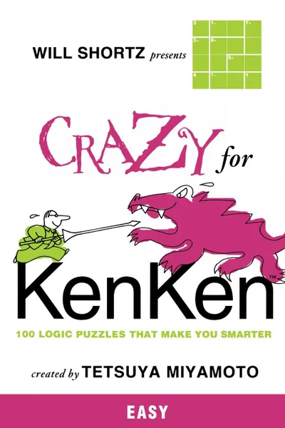 Обложка книги Will Shortz Presents Crazy for KenKen Easy, WILL SHORTZ