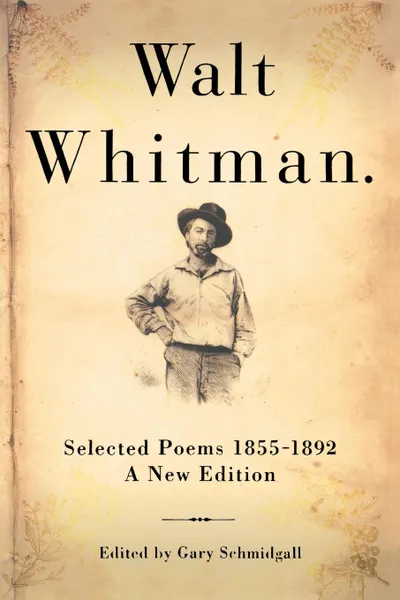 Обложка книги Walt Whitman. Selected Poems 1855-1892, Walt Whitman