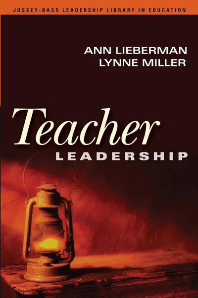 Обложка книги Teacher Leadership, Ann Lieberman, Lynne Miller