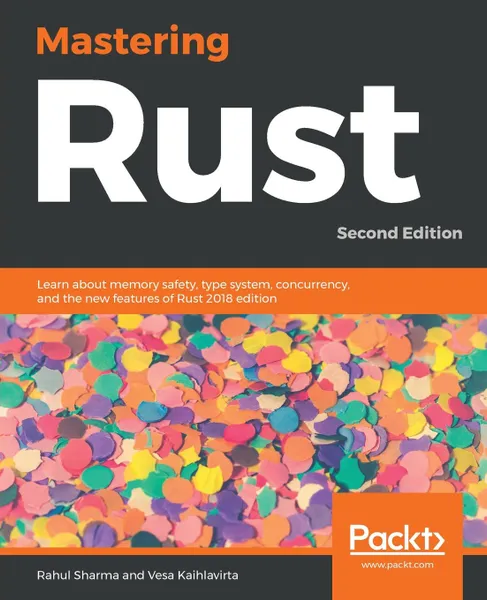 Обложка книги Mastering Rust -Second Edition, Rahu Sharma, Vesa Kaihlavirta