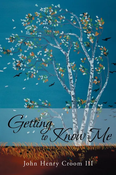 Обложка книги Getting to Know Me, John Henry III Croom