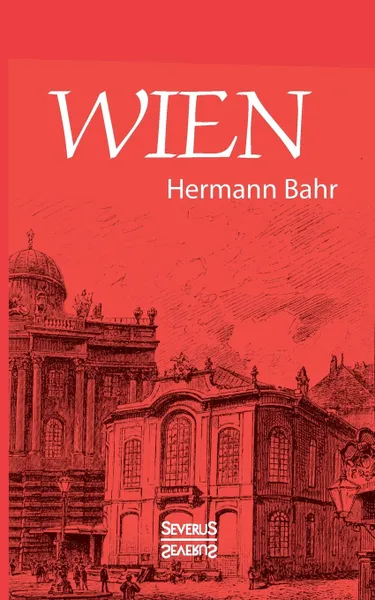 Обложка книги Wien, Hermann Bahr, Björn Bedey