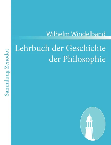 Обложка книги Lehrbuch Der Geschichte Der Philosophie, Wilhelm Windelband