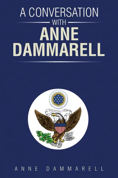 Обложка книги A Conversation with Anne Dammarell, Anne Dammarell