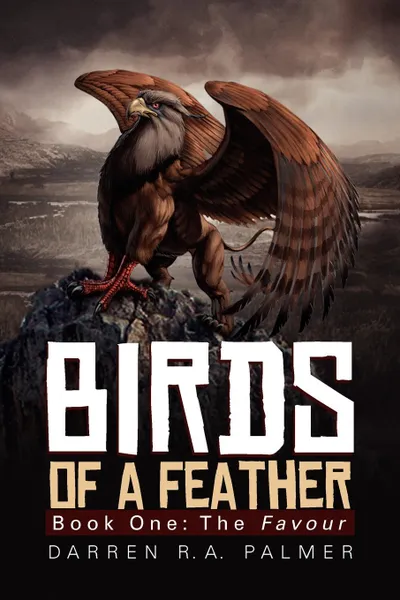 Обложка книги Birds of a Feather. Book One: The Favour, Darren R. a. Palmer