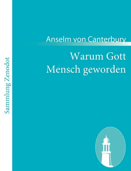 Обложка книги Warum Gott Mensch geworden, Anselm von Canterbury