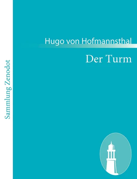 Обложка книги Der Turm, Hugo von Hofmannsthal