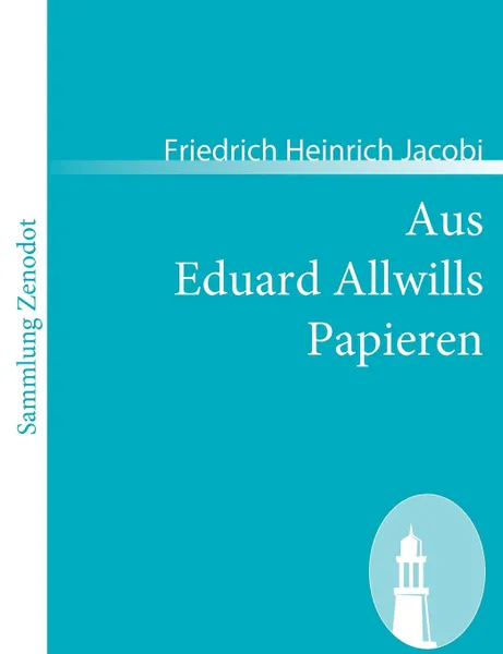 Обложка книги Aus Eduard Allwills Papieren, Friedrich Heinrich Jacobi