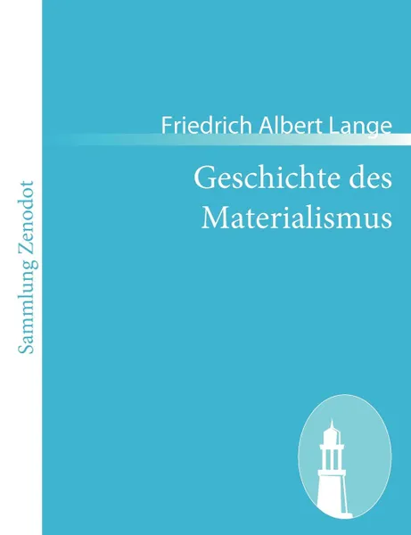 Обложка книги Geschichte des Materialismus, Friedrich Albert Lange