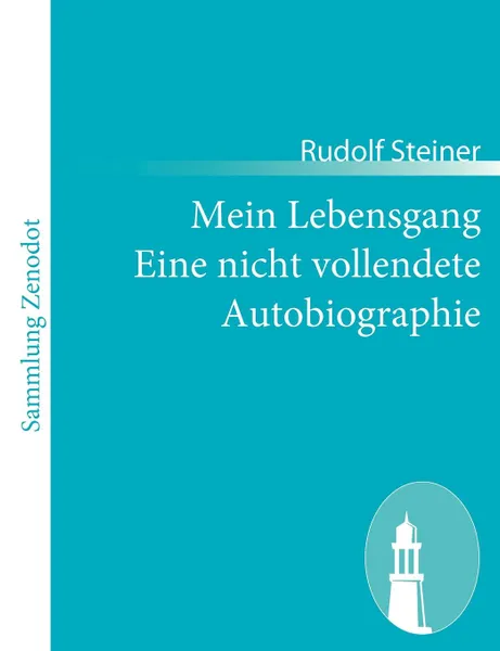 Обложка книги Mein Lebensgang Eine nicht vollendete Autobiographie, Rudolf Steiner