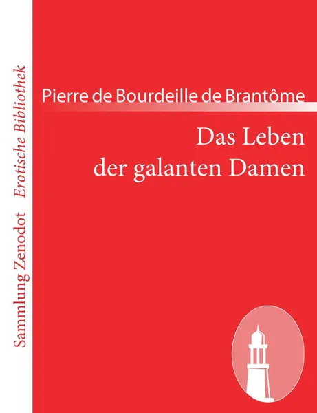 Обложка книги Das Leben der galanten Damen, Pierre de Bourdeille de Brantôme