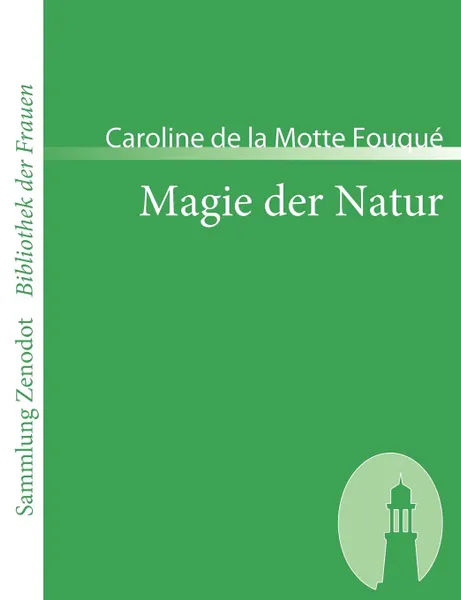 Обложка книги Magie Der Natur, Caroline De La Motte Fouqu